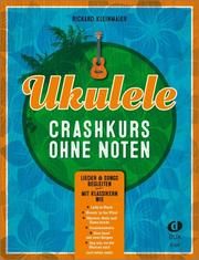 Ukulele-Crashkurs ohne Noten  9783868493368