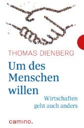 Um des Menschen willen Dienberg, Thomas 9783460500389