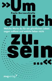 'Um ehrlich zu sein ' Borzacchiello, Paolo 9783747406663