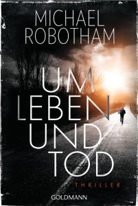Um Leben und Tod Robotham, Michael 9783442482818