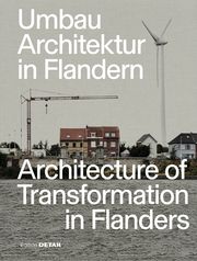 Umbau Architektur in Flandern/Architecture of Transformation in Flanders Heilmeyer, Florian/Hofmeister, Sandra 9783955536305