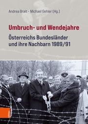 Umbruch- und Wendejahre Andrea Brait/Michael Gehler 9783205221555