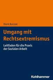 Umgang mit Rechtsextremismus Borstel, Dierk 9783170366961