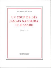 Un coup de dés jamais nabolira le hasard (Sculpture) Pichler, Michalis 9783959058186