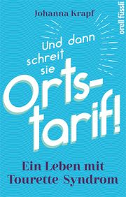 Und dann schreit sie Ortstarif! Krapf, Johanna 9783863216412