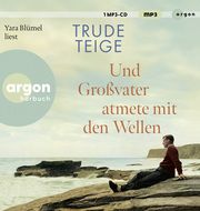 Und Großvater atmete mit den Wellen Teige, Trude 9783839821190