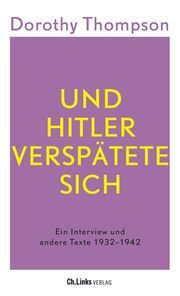 Und Hitler verspätete sich Thompson, Dorothy 9783962891718