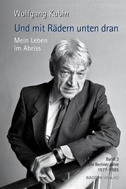 Und mit Rädern unten dran - Mein Leben im Abriss 3 Kubin, Wolfgang 9783991140399