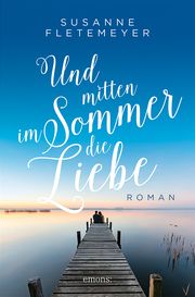 Und mitten im Sommer die Liebe Fletemeyer, Susanne 9783740820268