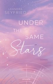 Under The Same Stars Seyfried, Leandra 9783745704747