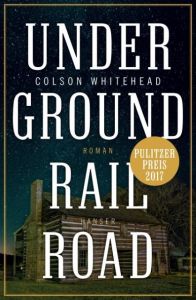 Underground Railroad Whitehead, Colson 9783446256552