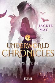Underworld Chronicles - Erwacht May, Jackie 9783846601327