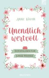 Unendlich wertvoll Löwen, Anne 9783765509698