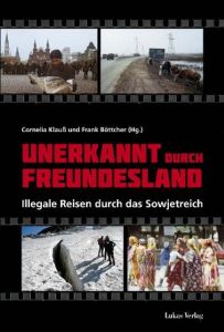 Unerkannt durch Freundesland Cornelia Klauß/Frank Böttcher 9783867320764