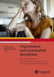 Ungewissheit und Unsicherheit durchleben Thomas Hax-Schoppenhorst/Jürgen Georg 9783456862057