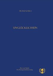 Unglücklichsein Kafka, Franz 9783903406094