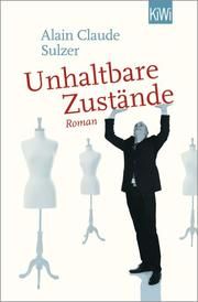 Unhaltbare Zustände Sulzer, Alain Claude 9783462001457