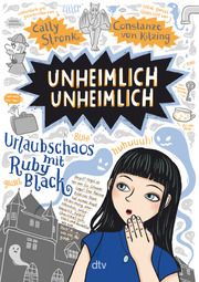 Unheimlich unheimlich - Urlaubschaos mit Ruby Black Stronk, Cally 9783423764278