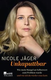 Unkaputtbar Jäger, Nicole 9783499005848