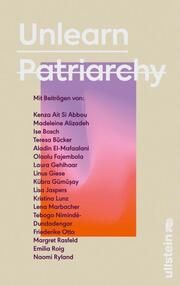 Unlearn Patriarchy Alizadeh (dariadaria), Madeleine/Bücker, Teresa/Gümüsay, Kübra u a 9783550202193