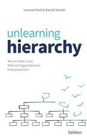 unlearning hierarchy Keil, Lennart/Vonier, Daniel 9783800666423