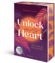 Unlock My Heart. Golden-Heights-Reihe, Band 1 (Dein-SPIEGEL-Bestseller - Limitierte Auflage mit Farbschnitt) Louis, Saskia 9783473586646