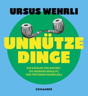 Unnütze Dinge Wehrli, Ursus 9783036950075