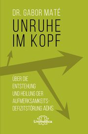 Unruhe im Kopf Maté, Gabor (Dr.) 9783962572594