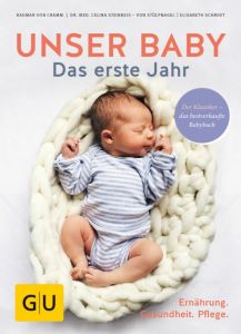 Unser Baby. Das erste Jahr Cramm, Dagmar von/Schmidt, Elisabeth/Steinbeis-von Stülpnagel, Celina 9783833861956