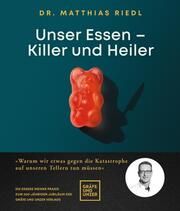 Unser Essen - Killer und Heiler Riedl, Matthias 9783833883033