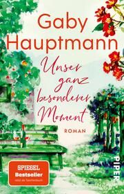 Unser ganz besonderer Moment Hauptmann, Gaby 9783492319669