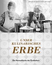 Unser kulinarisches Erbe Reuter, Jörg/Rehn, Manuela 9783954531851