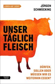 Unser täglich Fleisch Schmücking, Jürgen 9783701735549