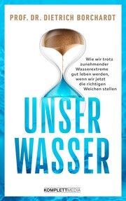 Unser Wasser Borchardt, Dietrich (Prof. Dr. Dr. h.c.) 9783831206346