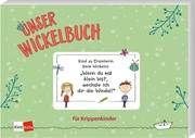 Unser Wickelbuch für Krippenkinder  9783960461852