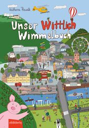 Unser Wittlich Wimmelbuch Thewalt, Katharina 9783985080465