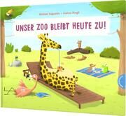 Unser Zoo bleibt heute zu! Augustin, Michael 9783522460293