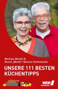 Unsere 111 besten Küchentipps Meuth, Martina/Neuner-Duttenhofer, Bernd 9783981693591