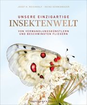 Unsere einzigartige Insektenwelt Reichholf, Josef H (Prof. Dr.) 9783954163236