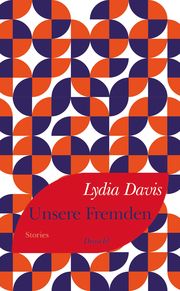 Unsere Fremden Davis, Lydia 9783990591659