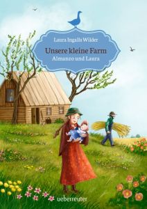 Unsere kleine Farm - Almanzo und Laura Ingalls Wilder, Laura 9783764151287