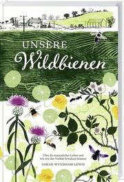 Unsere Wildbienen Wyndham Lewis, Sara 9783784357935