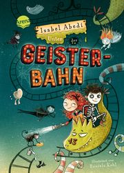 Unter der Geisterbahn Abedi, Isabel 9783401606910