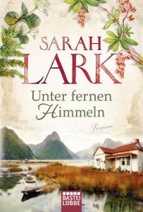 Unter fernen Himmeln Lark, Sarah 9783404177158