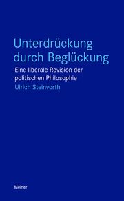 Unterdrückung durch Beglückung Steinvorth, Ulrich 9783787343355