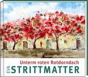 Unterm roten Rotdorndach Strittmatter, Eva/Gaudeck, Hans-Jürgen 9783957991010