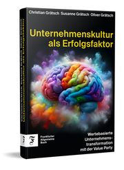 Unternehmenskultur als Erfolgsfaktor Grätsch, Christian/Grätsch, Susanne/Grätsch, Oliver 9783962511814