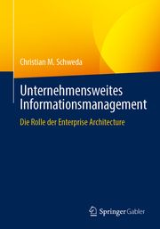 Unternehmensweites Informationsmanagement Schweda, Christian M 9783658453152