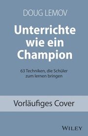 Unterrichte wie ein Champion Lemov, Doug 9783527511174