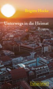 Unterwegs in die Heimat Hocke, Brigitte 9783355019224